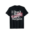 I Don'T Really Care Margaret Shirt Casual Crew Neck Short Sleeve Tops Perfect T-Shirts