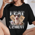 I Eat Cement Funny Cat Meme Shirt Stupid Ugly Unhinged Silly Oddly T-Shirts