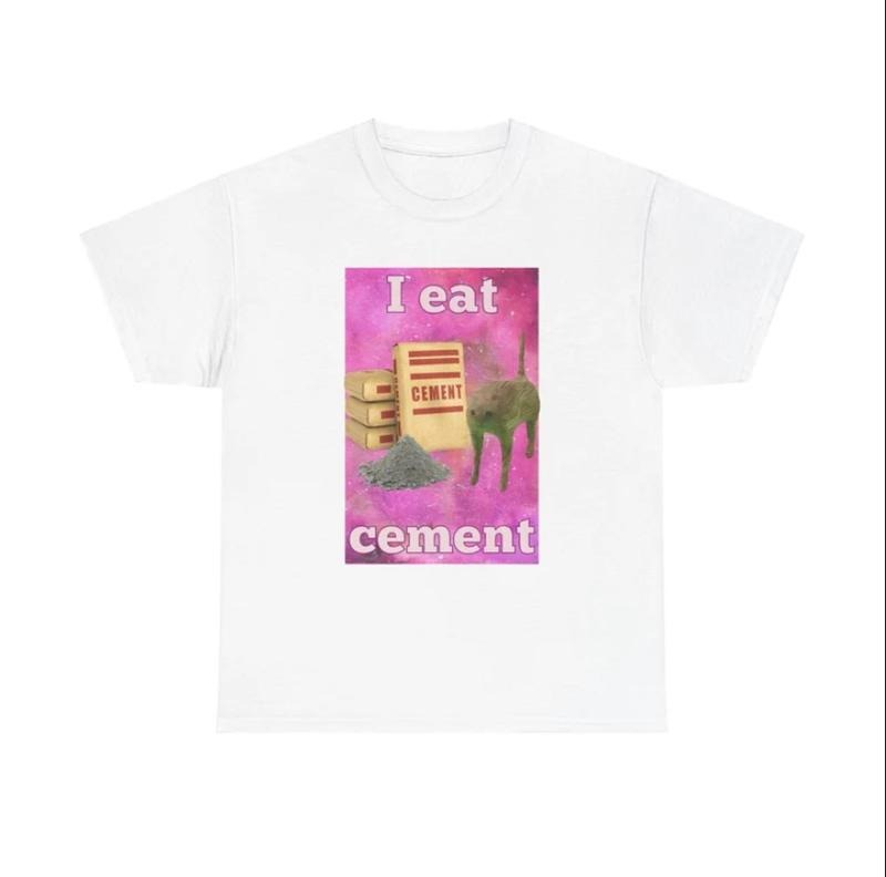 I Eat Cement Meme Funny Cat Cement T-Shirts