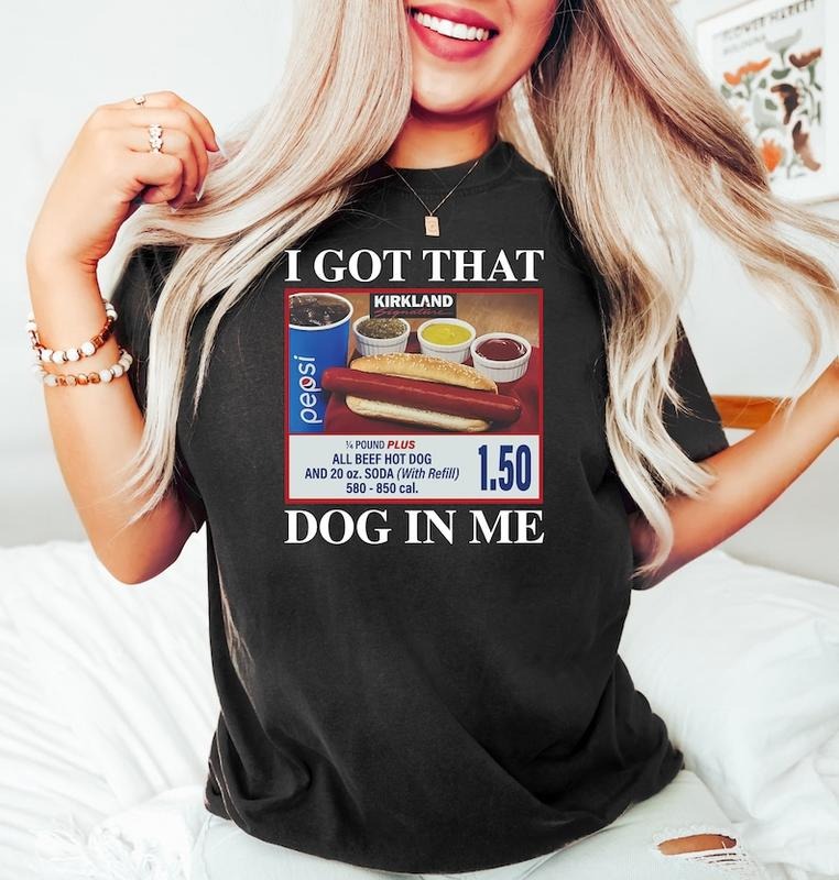 I Got That Dog Me Shirt Hotdog Shirt Meme Shirts Funny Hot Dog Lover Shirts Classic Cotton Print All Sizes Comfort Printed T-Shirts