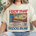 I Got That Dog Keep Dank Meme Costcoo Hot Dog Combo Shirt Shirt Fit Top Womenswear T-Shirts