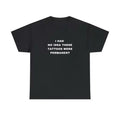 I Had No Idea These Tattoos Were Permanent Funny Tattooist Tattoo Minimalist Tattoo Quote Plus Size Heavy Cotton T-Shirts