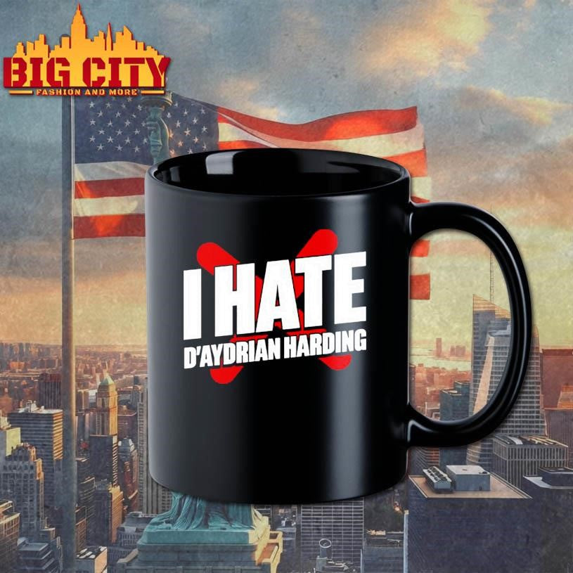 I Hate D’aydrian Harding Shirt