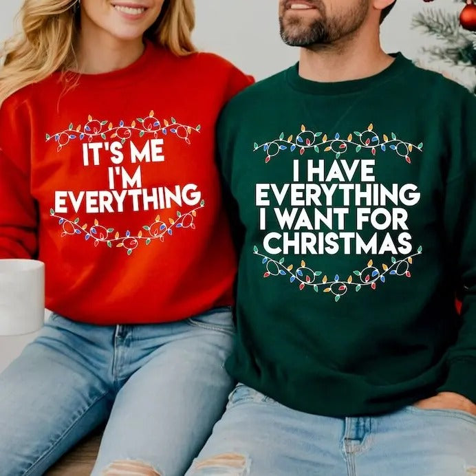 I Have Everything I Want 'S Me I'M Everything Matching Xmas Party Couple T-Shirts
