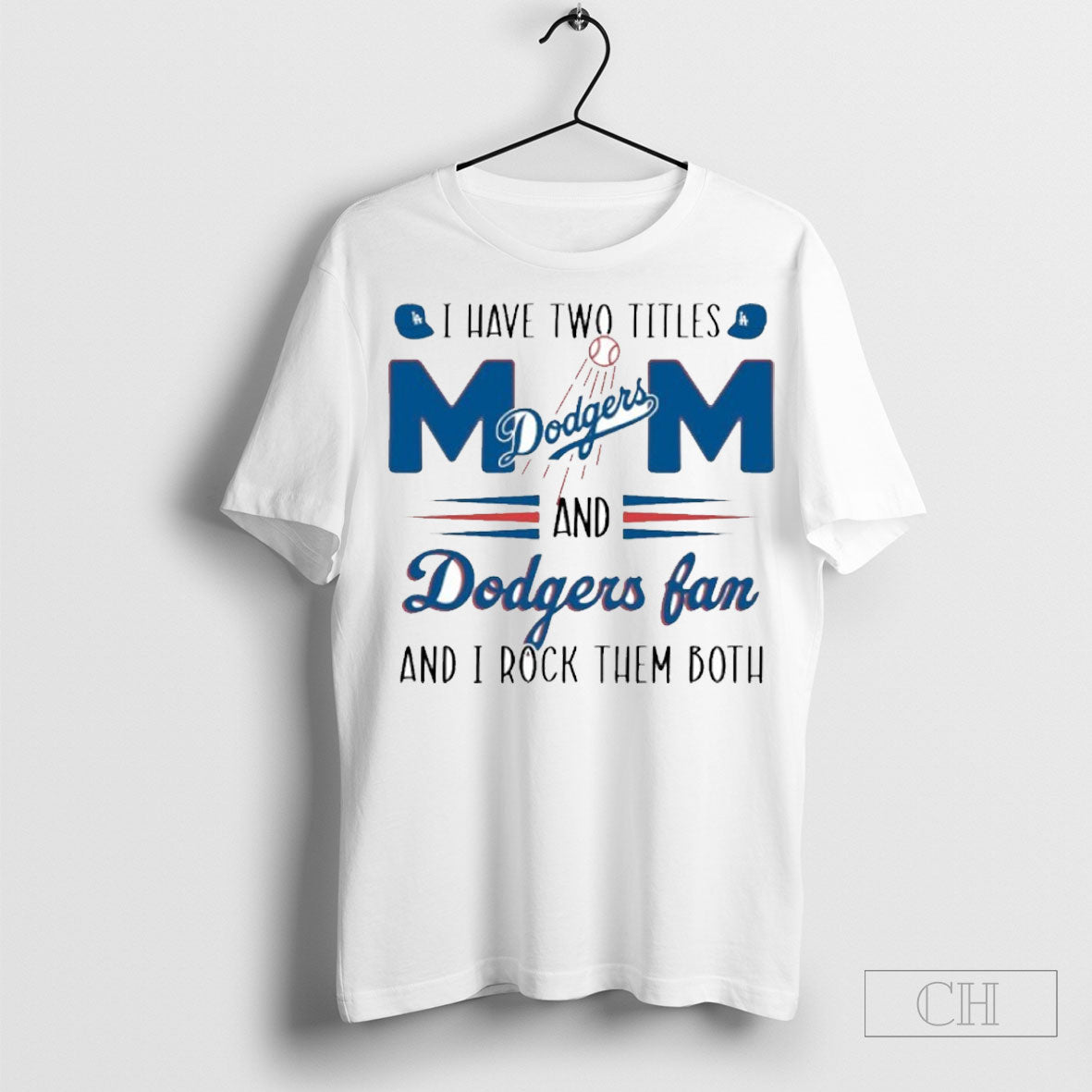 I Have To Titles Los Angeles Dodgers Mom And Dodgers Fan And I Rock Them
