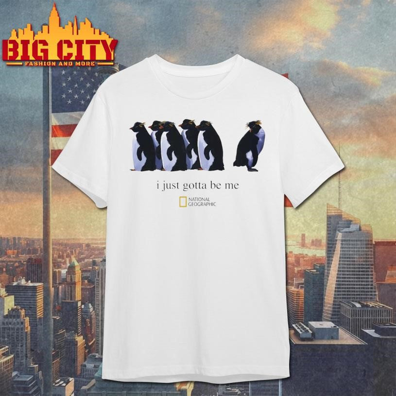 I Just Gotta Be Me Nihilist Penguin Shirt