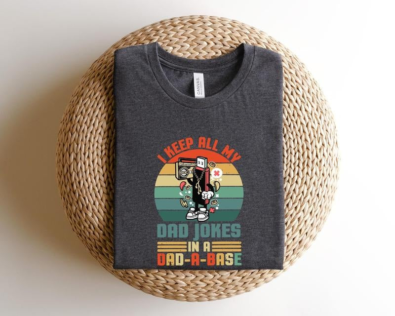 I Keep All My Dad Jokes Dad Base Dad Shirtdad Shirtdaddy Shirtfather'S Day Shirtbest Dad Shirtgift Dad T-Shirts