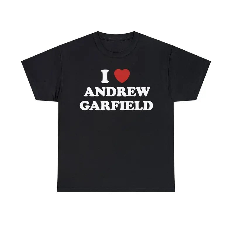 I Love Andrew Garfield I Love My Boyfriend Shirt T-Shirts