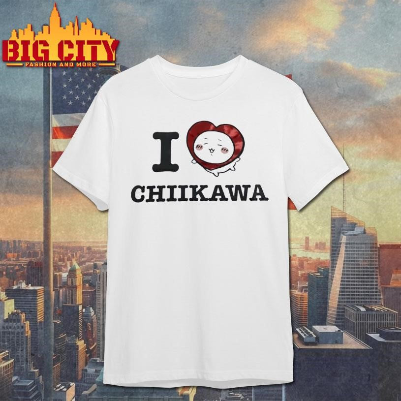 I Love Chiikawa Shirt