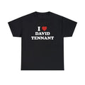 I Love David Tennant I Love My Boyfriend Shirt T-Shirts