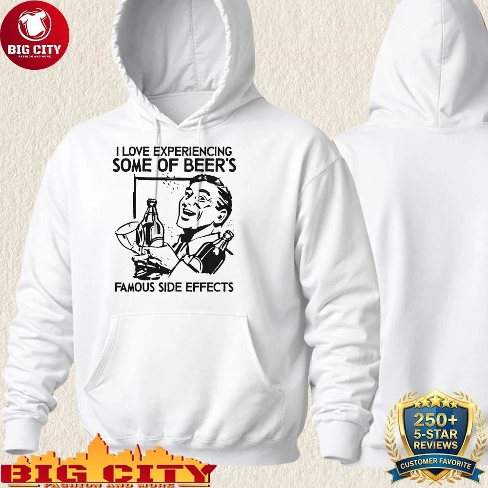 I Love Experiencing Some Of Beer’s Famous Side Effects Shirt