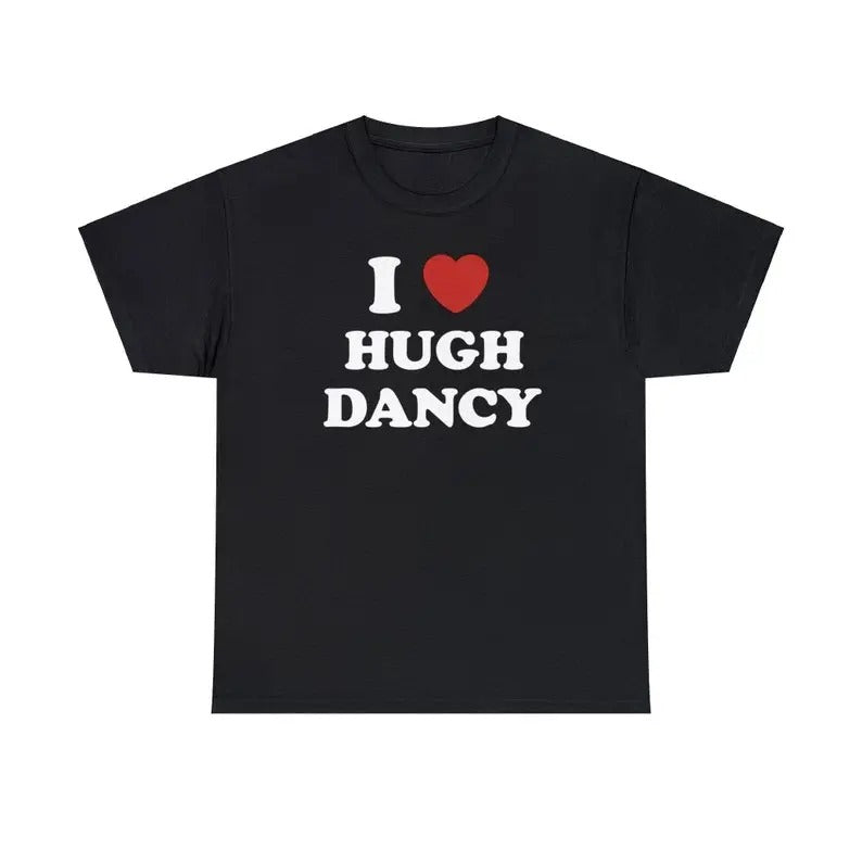 I Love Hugh Dancy I Love My Boyfriend Shirt T-Shirts