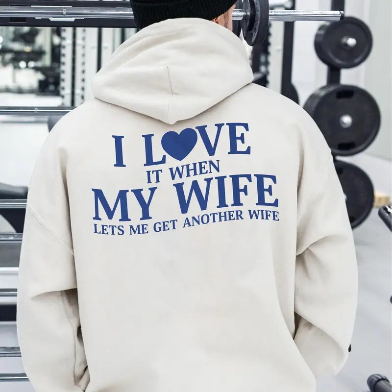 I Love When My Wife Lets Me Get Another Wife Husband Valentine T-Shirts