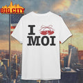 I Love Moi Shirt