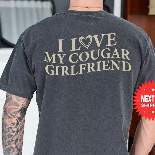 I Love My Cougar Girlfriend I Heart My Cougar Shirt Boyfriend I Love My Girlfriend Shirt T-Shirts