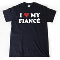 I Love My Fiance Shirt I Heart My Fiance Funny Engagement Him Her All Day Comfort Zero Compromise Easy T-Shirts