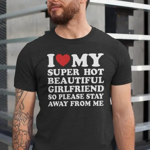 I Love My Girlfriend I Heart My Girlfriend Shirts Valentine Shirt Funny Boyfriend Shirt Meme Y2k Short Sleeve T-Shirts