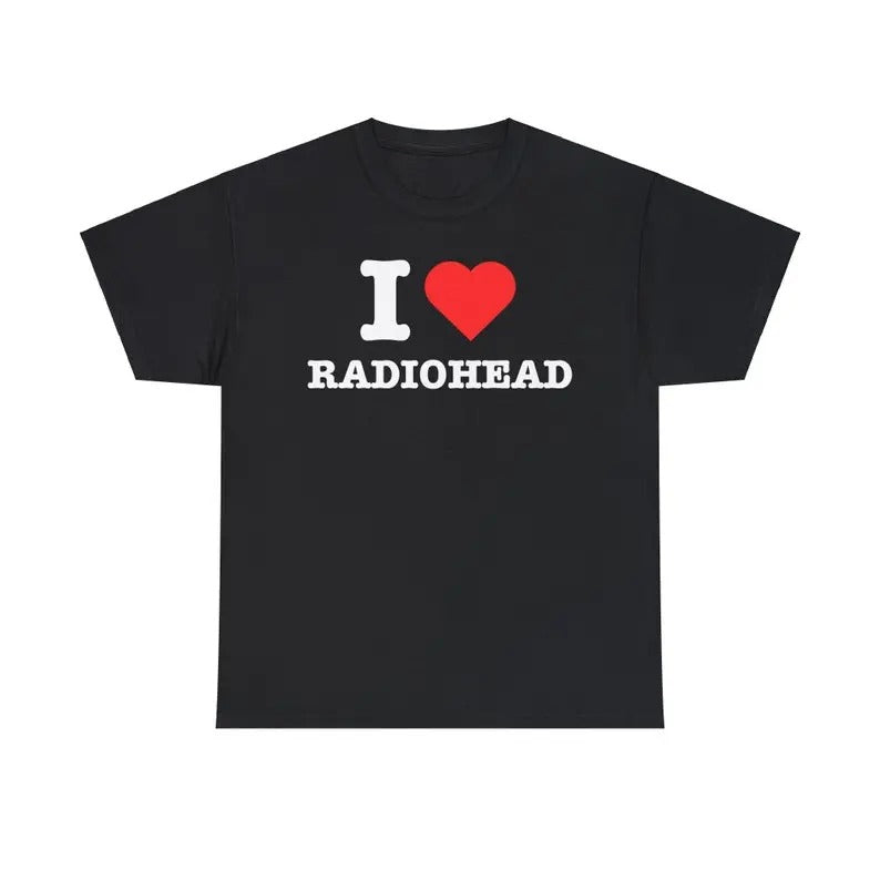 I Love Radiohead I Heart Band Funny Meme Shirt HIm HER T-Shirts