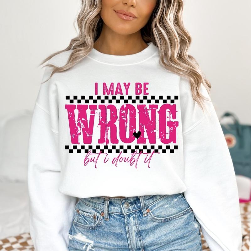 I May Be Wrong But I Doubt Snarky Sarcastic Funny Sayings Shirt Retro Sarcasm Humor Sassy Shirt T-Shirts