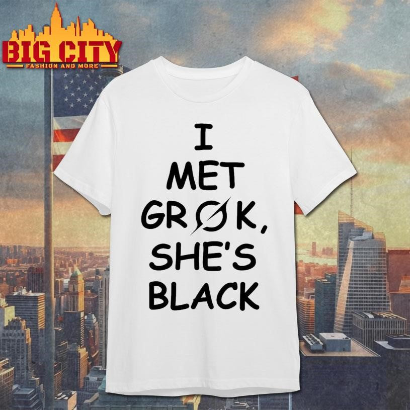 I Met Grok She’s Black Shirt