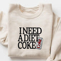 I Need Diet Coke I Need Diet Coke Shirt Diet Coke Soda Lover Diet Soda Shirt Valentines T-Shirts