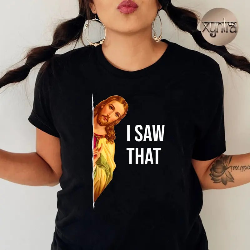 I Saw That Funny Christian Meme Pure Cotton Casual Crew Neck Short Sleeve Tops Perfect T-Shirts