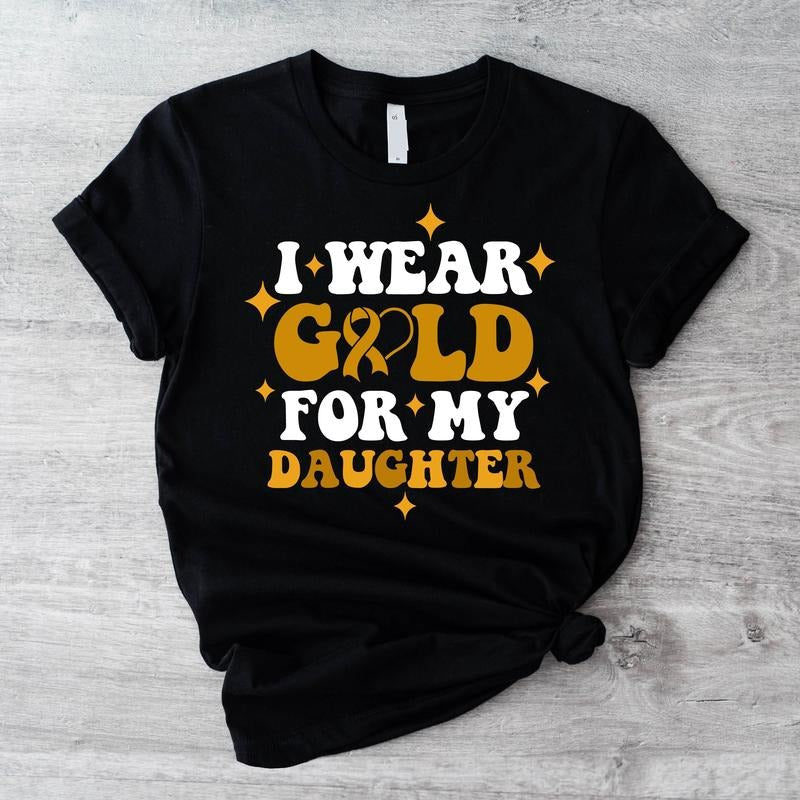 I Gold My Daughter Shirt Ribbon Parents Childhood Cancer Awareness Daughter Warrior Support Shirt T-Shirts