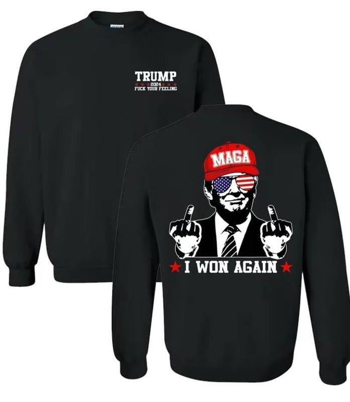 I Won Again Trump FCK Yours Feeling MAGA Trump Win Election 2024 Trump 47th President Full Colors T-Shirts