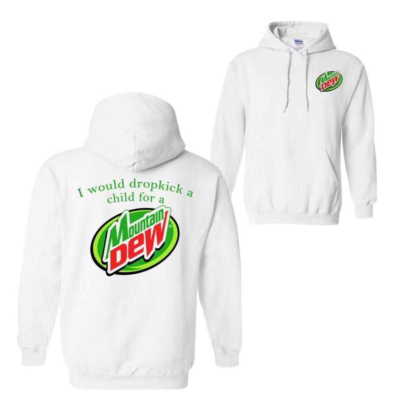 I Would Dropkick Child Mountain Dew Shirt Fabric Menswear T-Shirts