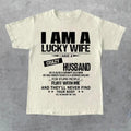 I Am Lucky Wife Have Crazy Husband Her Him Friend T-Shirts