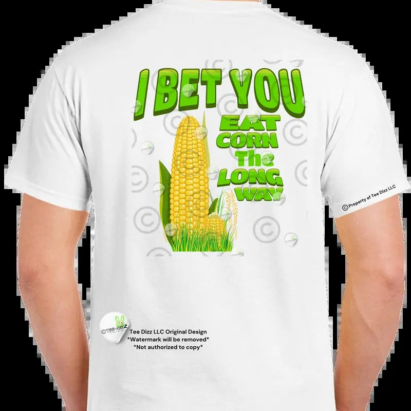I Bet You Eat Corn Long Way Funny Menswear Top Casual T-Shirts