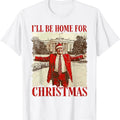 I'Ll Be Home Santa Funny Trump Xmas Pajamas T-Shirts