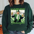 I'Ll Be Home Shen@NigAns Donald Trump St.Patrick'S Day Shirt Trump Supporter Patrick Shirt Funny Drinking T-Shirts