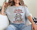 I'M Here I'M Awake Don'T Push Shirt Funny Long Sleeve Short Sleeve T-Shirts