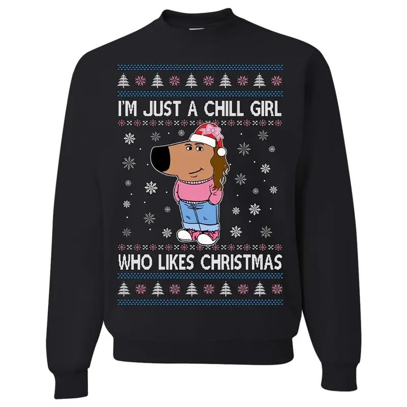 I'M Just Chill Girl Who Likes Ugly T-Shirts