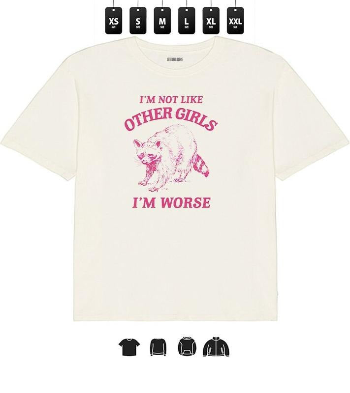I'M Not Like Other I'M Worse Heavy Taped Neck T-Shirts