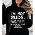 I'M Not Rude Funny Casual Street Fleece Fabric Hooded Perfect T-Shirts