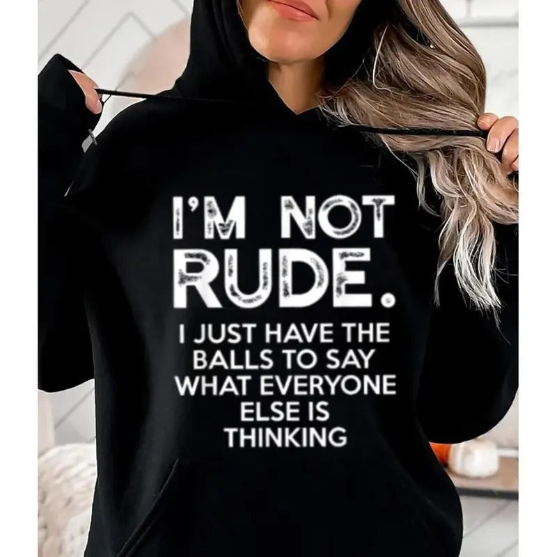 I'M Not Rude Funny Casual Street Fleece Fabric Hooded Perfect T-Shirts