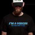 I'M Vergin ' Funny Classic Short Sleeve Suitable All Occasions Top Menswear Cotton Casual T-Shirts
