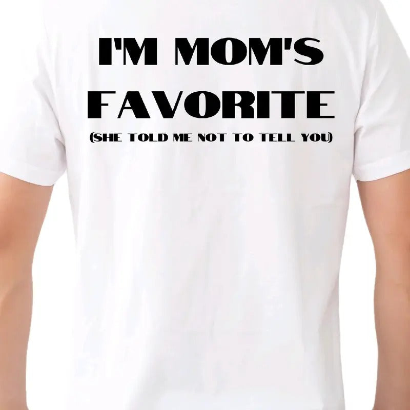 I'M Mom'S Favorite (She Told Me Not Tell You) Menswear Cotton Top Funny Meme Sport Underwear Sport Underwear T-Shirts
