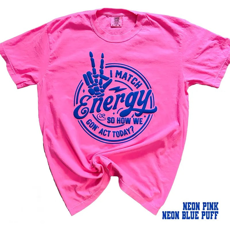 I Match Energy 3D Puff Embossed Match Energy Neon Match Energy Comfort Colors Casual T-Shirts