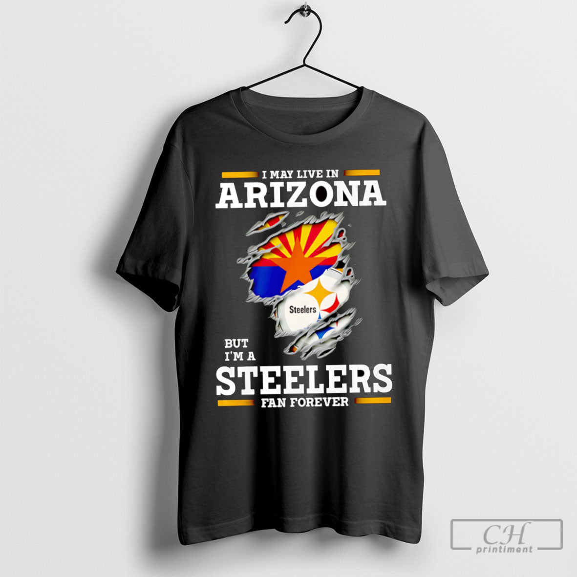 I May Live In Arizona But Im A Steelers Fan Forever