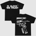 GLOCK WE TRUST DOUBLE SIDE MULTIPLE COLOR SHIRT Menswear Top T-Shirts