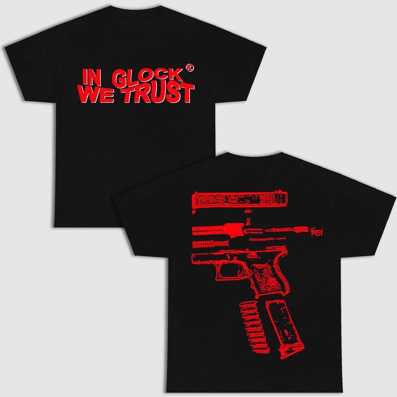GLOCK WE TRUST LIMITED DOUBLE SIDE BLACK VERSION SHIRT Menswear Top Underwear Streetwear T-Shirts