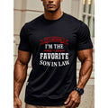 S OFFICIAL I'M FAVORITE SON LAW Casual Black Crew Neck Soft 100% Cotton Weekend Casual Hiking Running Going Out Breathable Four Seasons Ultra Soft Made USAstyle{N002}2 T-Shirts