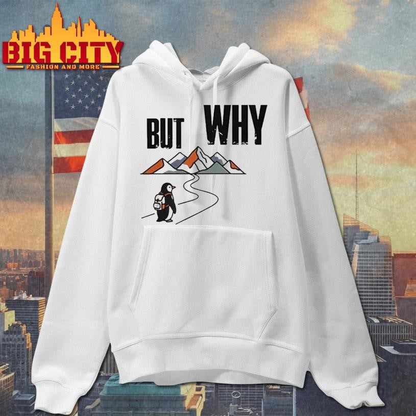 Iconic Penguin But Why Motivational Shirt
