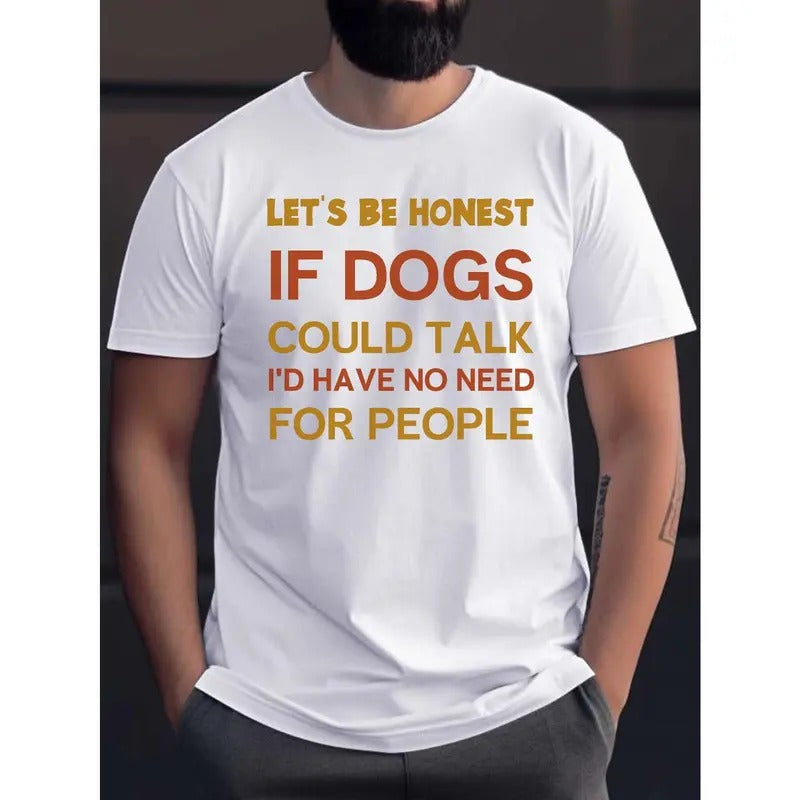 If Dogs Could Talk... Print Shirt Casual Short Sleeve Summer Made USA T-Shirts