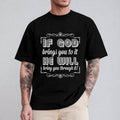 If God Brings You He Will Bring You Through Pure Cotton Casual Street Crew Neck Short Sleeve Tops T-Shirts