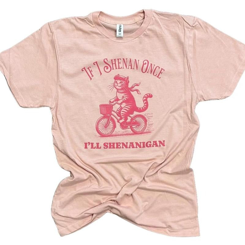 If I Shenan Once I'Ll Shenanigan Funny Cat Shirt T-Shirts