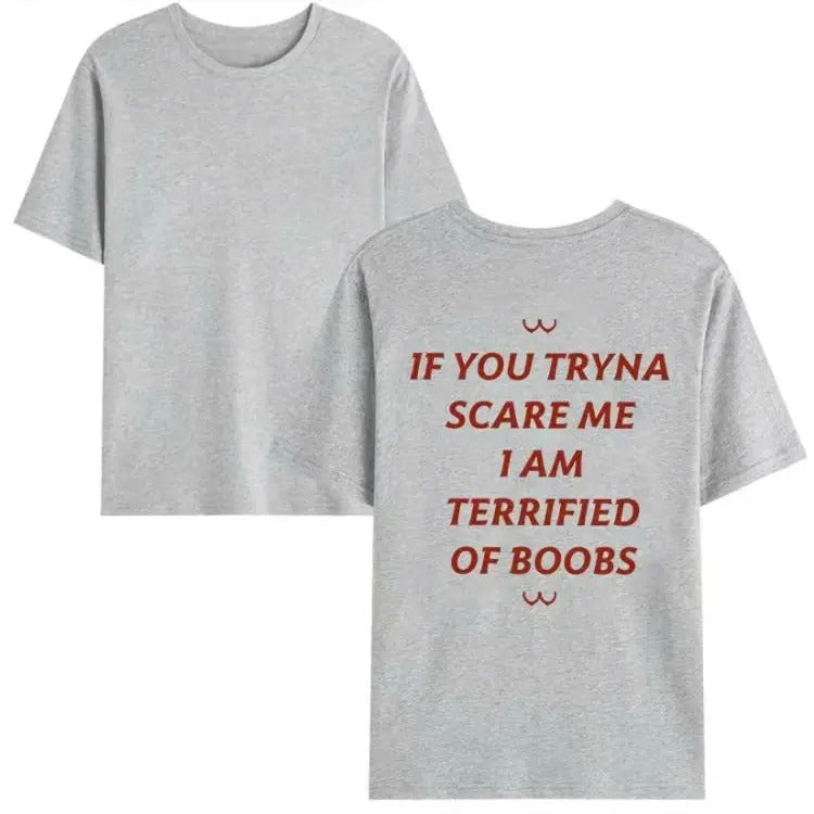 If You Tryna Scare Me Shirt Funny Quotes T-Shirts